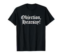 Obtion Hearsay Funny Meme Lawyer Blague Juste Testimony T-Shirt