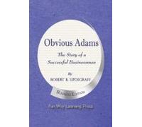 Obvious Adams -- The Story Of A Successful Businessman