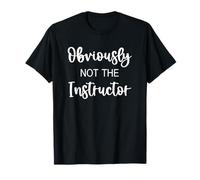 Obviously Not The Instructor I Fitness T-Shirt