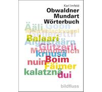 Obwaldner Mundartwörterbuch - Imfeld, Karl