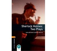 OBWL 3E Level 1: Sherlock Holmes: Two Plays Playscript
