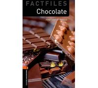 Inconnu – Chocolate – Factfile (Oxford Bookworms Library, Niveau 2)
