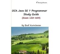 Oca Java Se 7 Programmer Study Guide (Exam 1z0-803)
