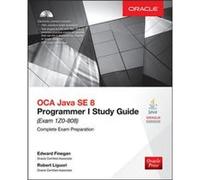 Oca Java Se 8 Programmer I Study Guide (Exam 1z0-808)