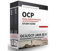 OCA/OCP Java SE 8 Programmer Certification Kit: Exam 1Z0-808 and Exam 1Z0-809