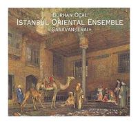 Ocal Burhan & Istanbul Oriental Ensemble