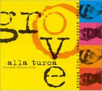 Oçal & Jamaaladeen Tacuma, Burhan - Groove Alla Turca