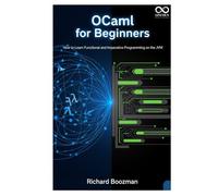 OCaml for Beginners: How to Learn Functional and Imperative Programming on the JVM