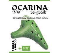 Ocarina 12/10 Songbook - 45 Songs from Ireland and Great Britain: + Sounds online