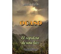 Ocaso - El Sepulcro De Una Luz