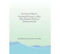 Occasional Papers: Teaching Writing in a Way That Students Embrace Enthusiastically