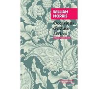 Occasions d'extase William Morris (Auteur), Hervé Picton (Préface), Hervé Picton (Traduction)
