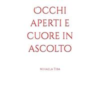 Occhi aperti e cuore in ascolto