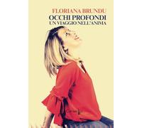 Occhi profondi. Un viaggio nell'anima