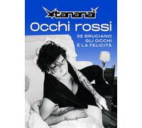 Occhi rossi. Se bruciano gli occhi è la felicità