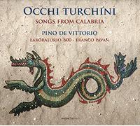 Pino De Vittorio – Occhi Turchini – Chants de Calabre – CD – Digipak
