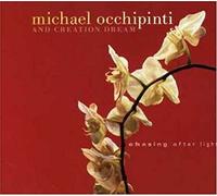 Occhipinti, Michael – Chasing After Light – Import – True North