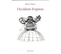 Occident express - Mateï Visniec - Non Lieu - broché - Théâtre