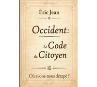 Occident, le Code du Citoyen: Où avons-nous dérapé ?