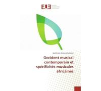 Occident musical contemporain et spécificités musicales africaines - Apollinaire Anakesa Kululuka - Universitaires Europeennes - broché - Livre