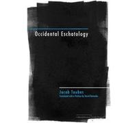 Occidental Eschatology by Jacob Taubes