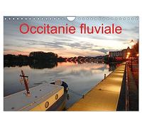 Occitanie fluviale (Calendrier mural 2026 DIN A4 vertical), CALVENDO calendrier mensuel: La navigation fluviale en Occitanie