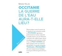Occitanie, la guerre de l’eau aura-t-elle lieu ?
