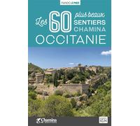 Occitanie les 60 plus beaux sentiers - Collectif - Chamina Eds - broché - Guide
