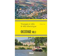 Philippe Calas – Occitanie vol.1 : Voyages à vélo & vélo électrique – Itinéraires 2–6 jours – Broché