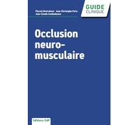Occlusion neuro-musculaire et rééducation fonctionnelle