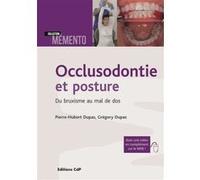 Occlusodontie et posture Pierre-Hubert Dupas (Auteur), Grégory Dupas (Auteur)