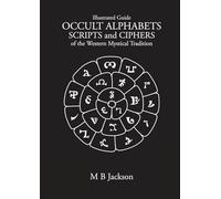 Occult Alphabets Scripts and Ciphers