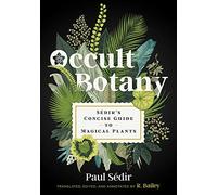 Sédir – Botanique occulte – Guide concis des plantes magiques – Simon & Schuster