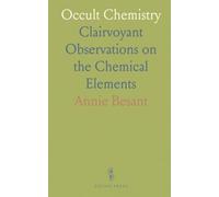 Occult Chemistry: Clairvoyant Observations on the Chemical Elements