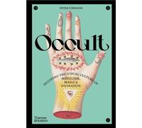 Occult - Decoding The Visual Culture Of Mysticism, Magic And Divination