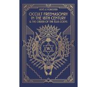 Occult Freemasonry in the 18th Century: The Order of the Élus Coens