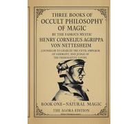 OCCULT PHILOSOPHY OF MAGIC - BOOK ONE - NATURAL MAGIC - The Agora Edition