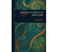 Occult Science In Medicine