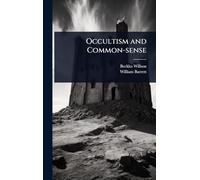 Occultism and Common-sense