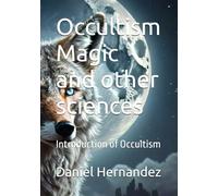 Occultism Magic and other sciences: Introduction of Occultism