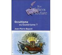 Occultisme ou Esotérisme ?