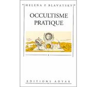 Occultisme pratique - morceaux choisis - H. P. Blavatsky - Adyar - Livre