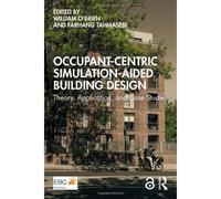 Occupant-Centric Simulation-Aided Building Design