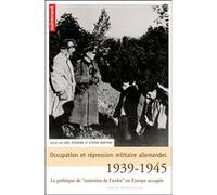Occupation et répression militaire allemande Stefan Martens (Auteur), Gaël Eismann (Auteur)