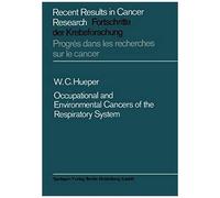 Occupational And Environmental Cancers Of The Respiratory System