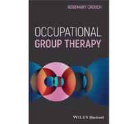 Occupational Group Therapy by Rosemary Crouch Rosemary Crouch (Auteur)