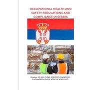 OCCUPATIONAL HEALTH AND SAFETY REGULATIONS AND COMPLIANCE IN SERBIA