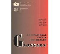 Occupational Safety And Health Glossary (Multilingual E/F/S/G/R)