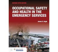 Occupational Safety and Health in the Emergency Services, Revised