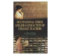 Occupational Stress And Job Satisfaction Of College Teachers